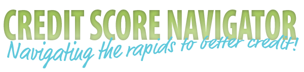 Credit Score Navigator header with "Naviating the rapids to better credit."